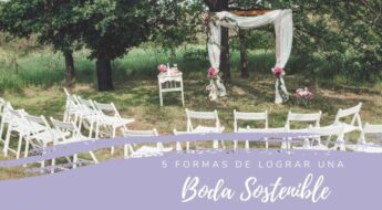 5 pasos para lograr una boda sostenible