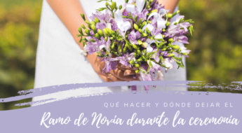 Qué hacer con el ramo de novia durante la ceremonia